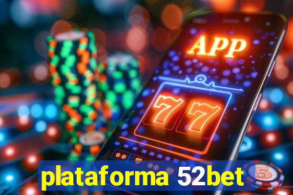 plataforma 52bet